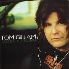 GILLAM, TOM  - SHAKE MY HAND