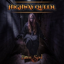 HIGHWAY QUEEN - BITTER SOUL [CD]