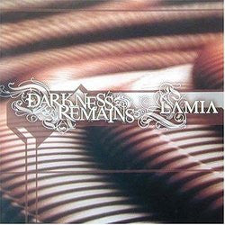 DARKNESS REMAINS  - LAMIA