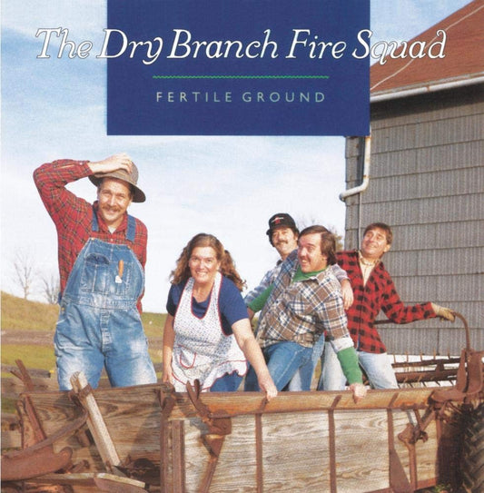 DRY BRANCH FIRE SQUAD  - FERTILE GROUND