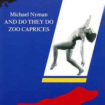 MICHAEL NYMAN - AND DO THEY DO [CD]