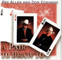 REX ALLEN & DON EDWARDS - A PAIR TO DRAW TO [CD]