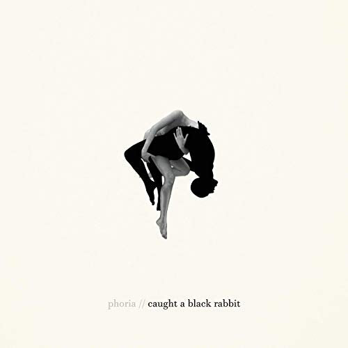 PHORIA - CAUGHT A BLACK RABBIT (VINYL)