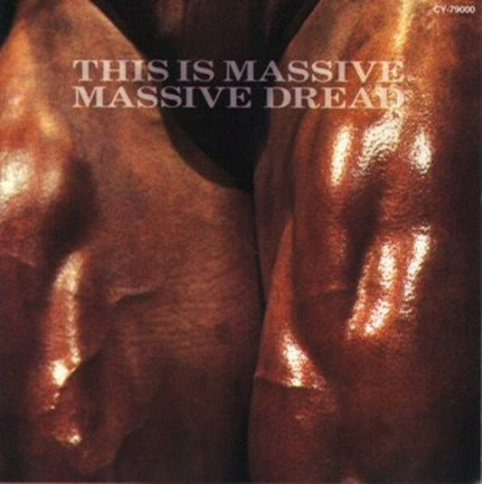 MASSIVE DREAD  - THIS IS MASSIVE