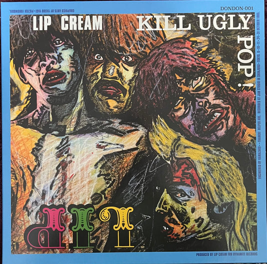LIP CREAM* - KILL UGLY POP