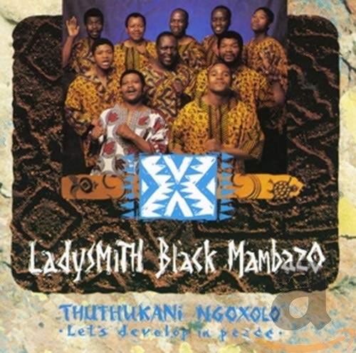 LADYSMITH BLACK MAMBAZO  - THUTHUKANI NGOXOLO