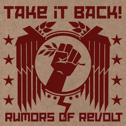 TAKE IT BACK! - RUMORS OF REVOLT