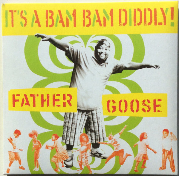 FATHER GOOSE  - IT'S A BAM BAM DIDDLY