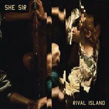 SHE SIR - RIVAL ISLAND [LP]
