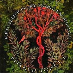 REVOLUTIONARY SNAKE ENSEMBLE  - FORKED TONGUE