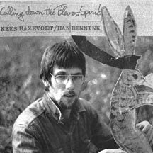 KEES HAZEVOET & HAN BENNINK - CALLING DOWN THE FLEVO SPIRIT [CD]