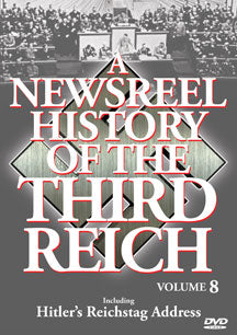 NEWSREEL HISTORY OF THE THIRD REICH - VOL.. 8 [DVD]