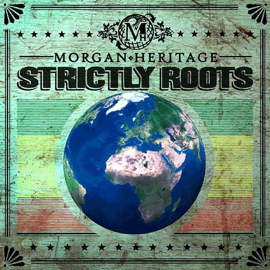 MORGAN HERITAGE  - STRICTLY ROOTS