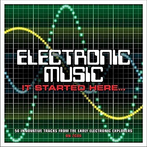 VARIOUS - ELECTRONIC MUSIC: IT STARTED HERE