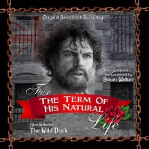 SIMON WALKER - FOR THE TERM OF HIS NATURAL LIFE (ALSO INCLUDES THE WILD DUCK) [CD]