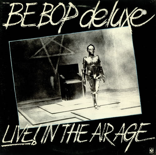 BE-BOP DELUXE  - LIVE IN THE AIR AGE