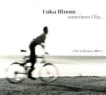 LUKA BLOOM - SOMETIMES I FLY [CD]