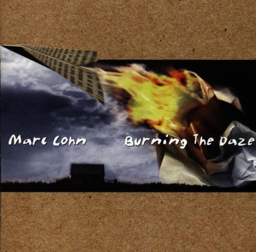 COHN, MARC - BURNING THE DAZE