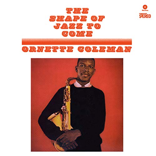 ORNETTE COLEMAN - SHAPE OF JAZZ TO COME (VINYL)
