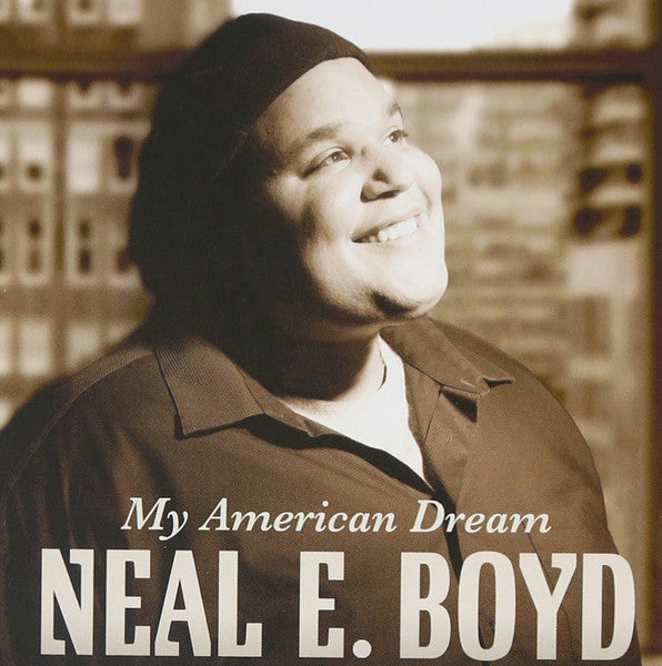BOYD, NEAL E.  - MY AMERICAN DREAM