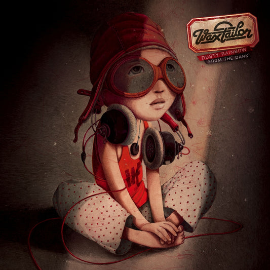 WAX TAILOR  - DUSTY RAINBOW FROM THE DARK