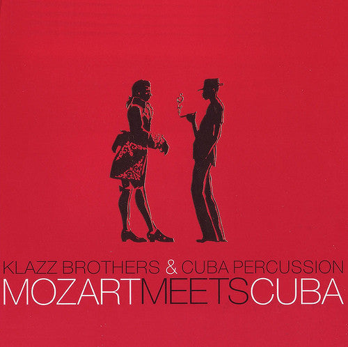 KLAZZ BROTHERS & CUBA PERCUSSION  - MOZART METTS CUBA