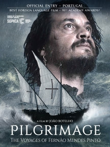 PILGRIMAGE: THE VOYAGES OF FERNAO MENDES PINTO [DVD]