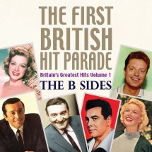 FIRST BRITISH HIT PARADE: THE B SIDES [CD]