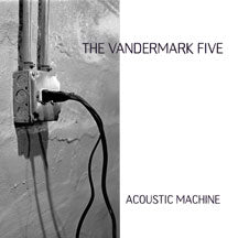 VANDERMARK 5 - ACOUSTIC MACHINE [CD]