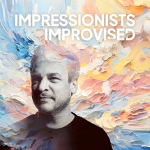 CHRIS GALL - IMPRESSIONISTS IMPROVISED [LP]