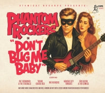 PHANTOM ROCKERS V1: DON'T BUG ME BABY [CD]