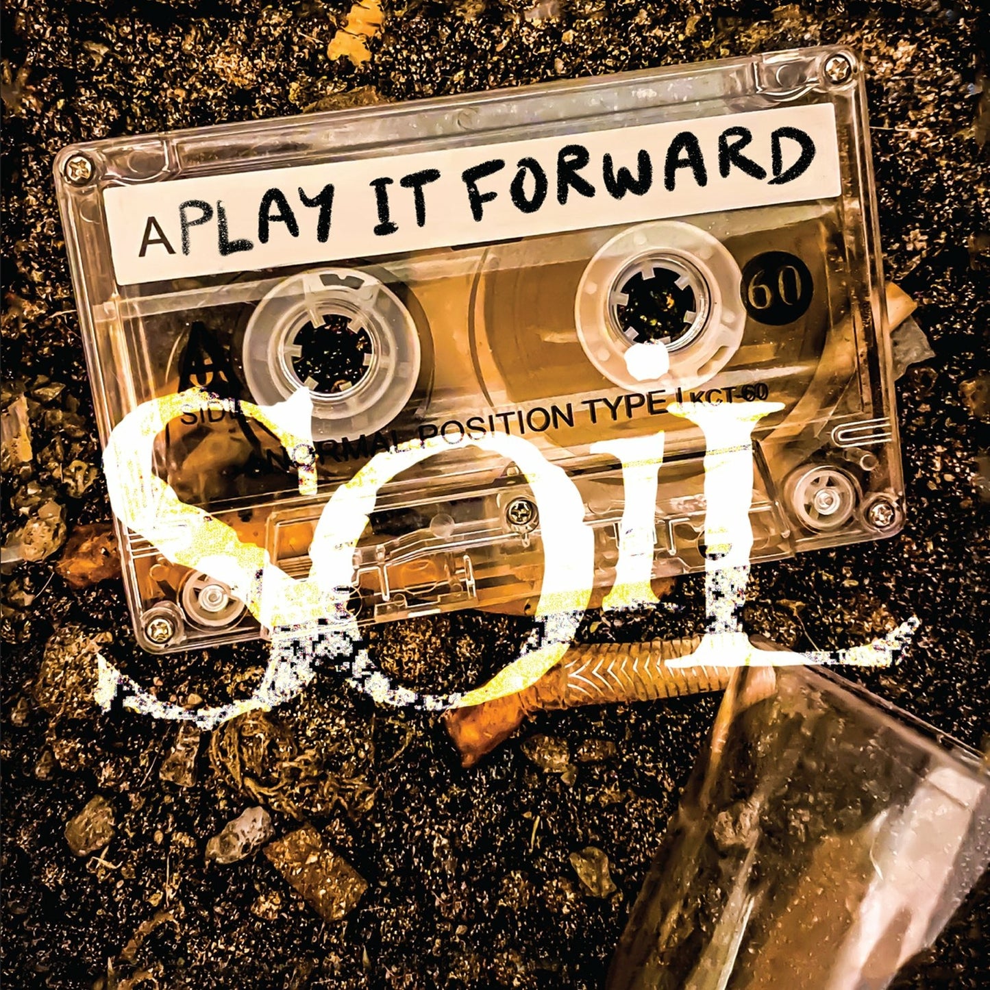SOIL  - PLAY IT FORWARD