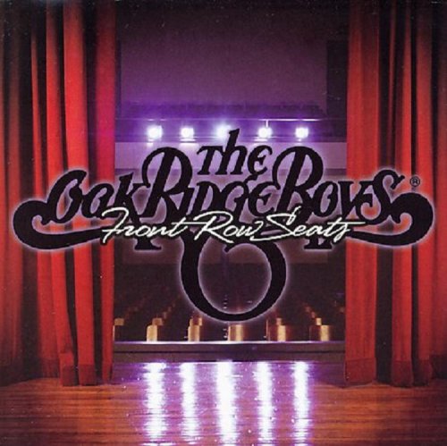 OAK RIDGE BOYS  - FRONT ROW SEATS