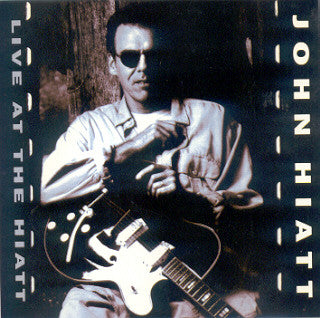 HIATT, JOHN  - LIVE AT THE HIATT