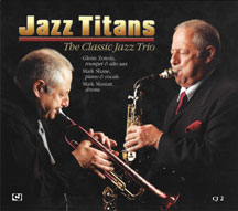 GLENN/MARK SHANE/MARK MANIATT ZOTTOLA - JAZZ TITANS: THE CLASSIC JAZZ TRIO [CD]