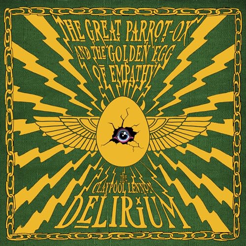 THE CLAYPOOL LENNON DELIRIUM - THE GREAT PARROT-OX AND THE GOLDEN EGG OF EMPATHY (CD)