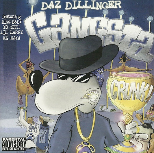 DILLINGER, DAZ  - GANGSTA CRUNK!