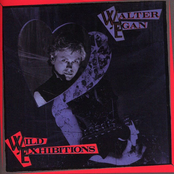 EGAN, WALTER  - WILD EXHIBITIONS