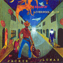 LOMAX, JACKIE  - BALLAD OF LIVERPOOL SLIM