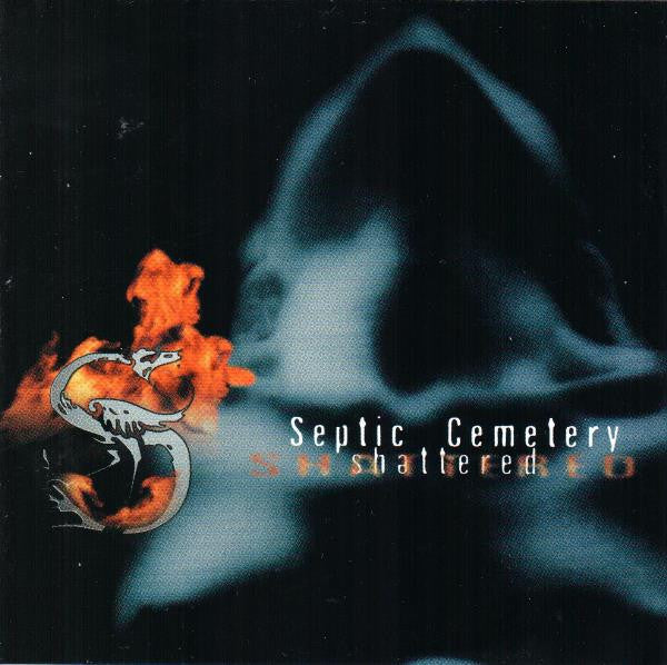 SEPTIC CEMETERY  - SHATTERED