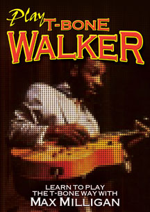 MAX MILLIGAN - PLAY T-BONE WALKER [DVD]