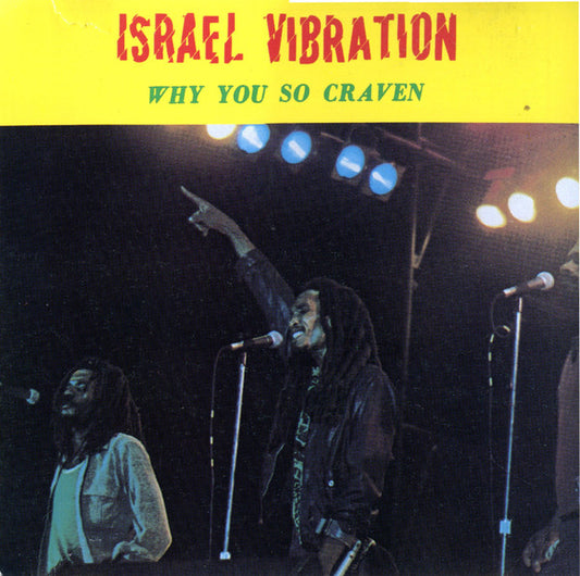 ISRAEL VIBRATION  - WHY YOU SO CRAVEN