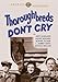 THOROUGHBREDS DON'T CRY - DVD-WARNER ARCHIVE COLLECTION