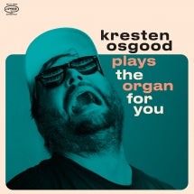 KRESTEN OSGOOD - PLAYS THE ORGAN FOR YOU [CD]
