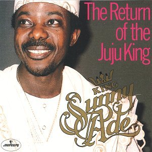 ADE, KING SUNNY  - RETURN OF THE JUJU KING-AFRICAN