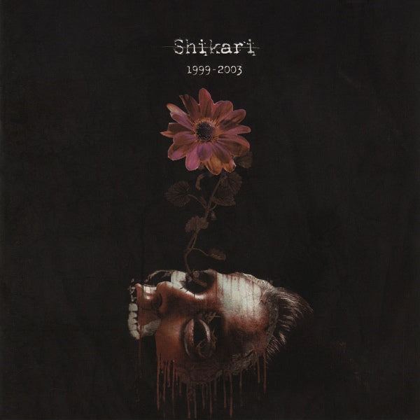 SHIKARI  - 1999-2003