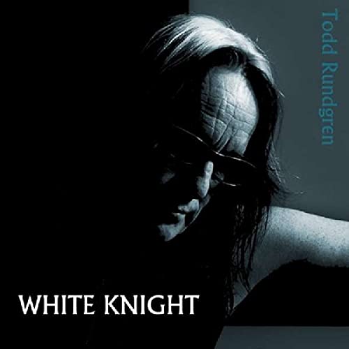 RUNDGREN, TODD  - WHITE KNIGHT