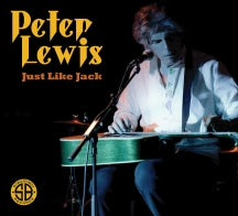 PETER LEWIS - JUST LIKE JACK [CD]