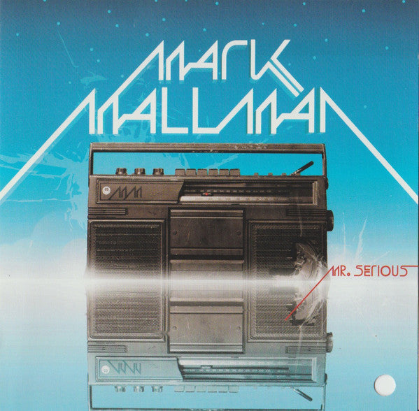 MALLMAN, MARK  - MR. SERIOUS