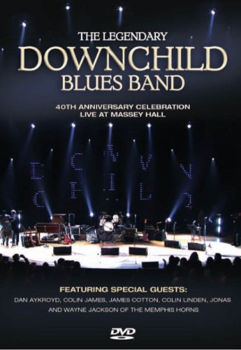 DOWNCHILD BLUE BAND - DVD-40TH ANN. LIVE AT MASSEY HALL 2009